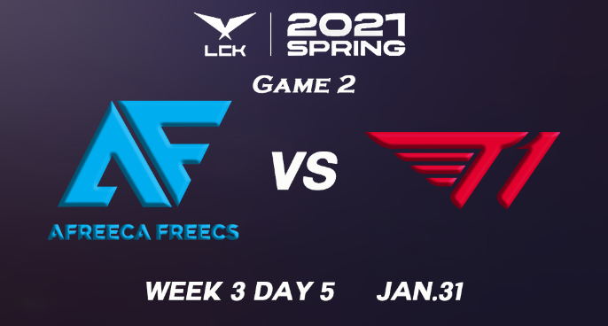 [2021LCK春季赛]【AF vs.T1】第二场集锦